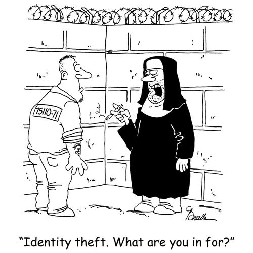 'Identity theft. What are you in for?'