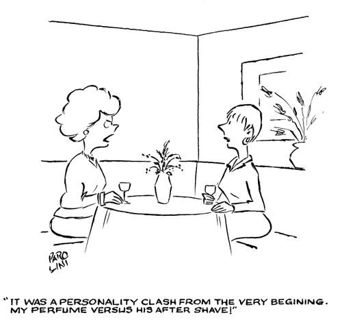 'It was a personality clash form the very beginning. My perfume versus his after shave!'