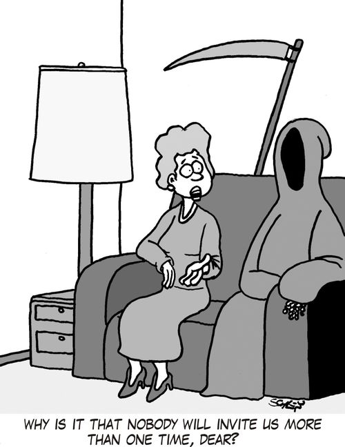'Why is it that nobody will invite us more than one time, dear?'