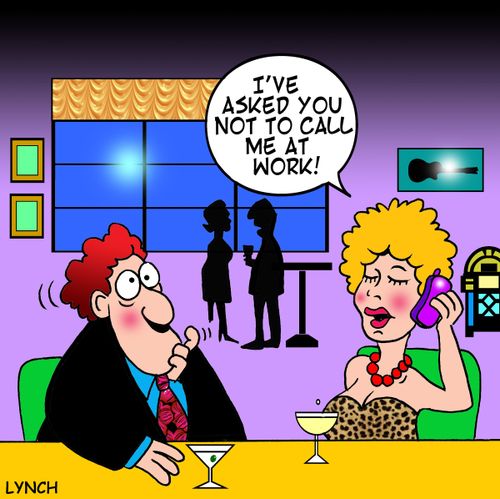 'I've asked you not to call me at work.'