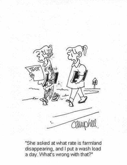 'She asked at what rate is farmland disappearing, and I put a wash load a day. What's wrong with that?'