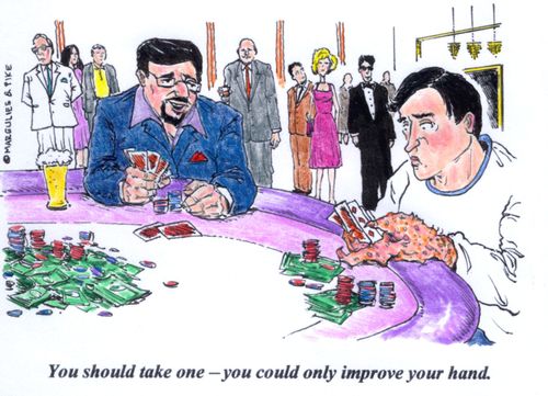 'You should take one -- you could only improve your hand.'