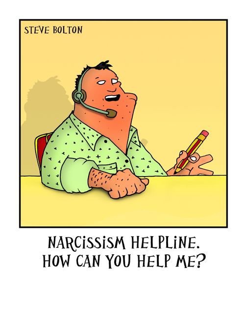 'Narcissism Helpline. How can you help me?'