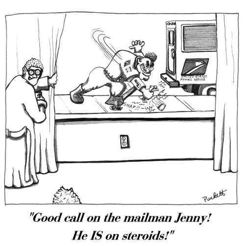 (a man watched his mailman destroy his mailbox ) 'Good call on the mailman Jenny! He IS on steroids!'