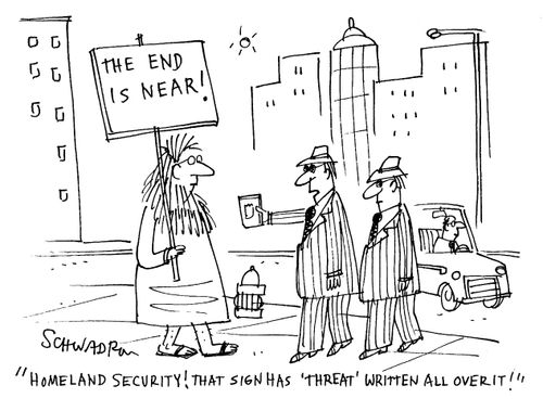 'Homeland security! That sign has 'threat' written all over it!'