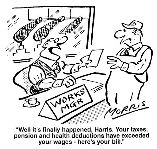 "Your taxes,pension and health deductions have exceeded your wages - here's your bill."