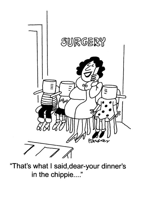 'That's what I said,dear-your dinner's in the chippie..'