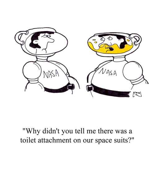 'Why didn't you tell me there was a toilet attachment on our space suits?'