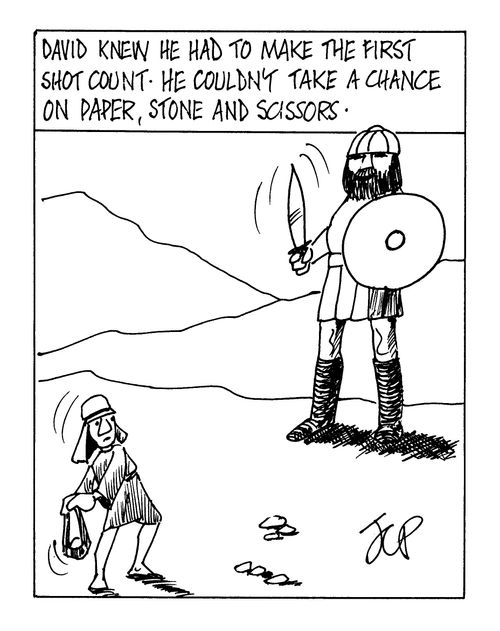 David knew he had to make the first shot count.  He couldn't take a chance with rock, stone and scissors.