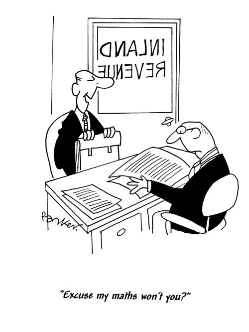 "Inland Revenue office. 'Excuse my maths won't you?'"
