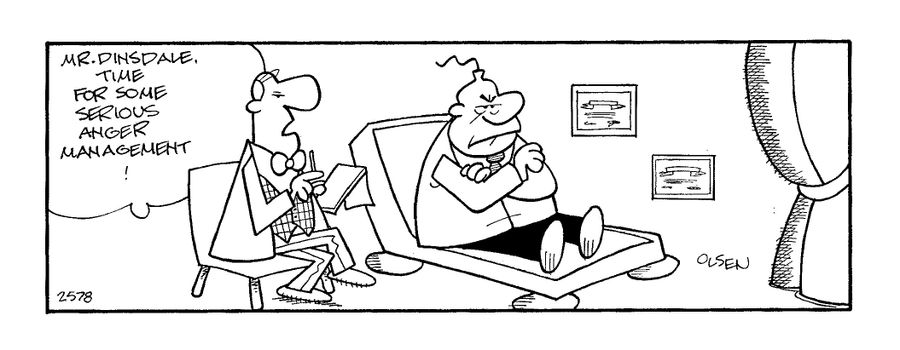 'Mr Dinsdale, time for some serious anger management!'