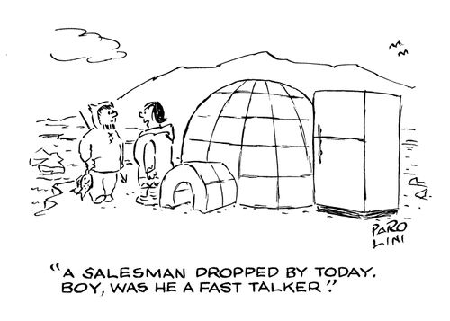 'A salesman dropped by today.  Boy, was he a fast talker.'