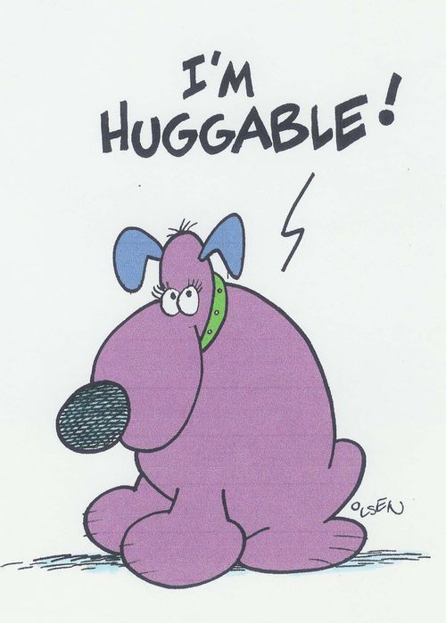 'I'm huggable!'
