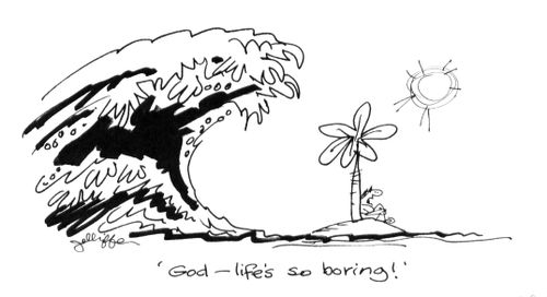 'God - life's so boring!'