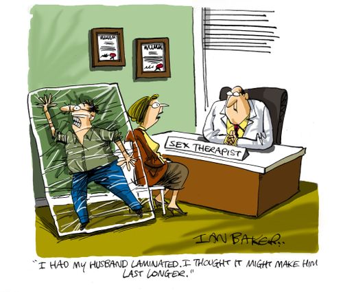 'I had my husband laminated.  I thought it might make him last longer.'