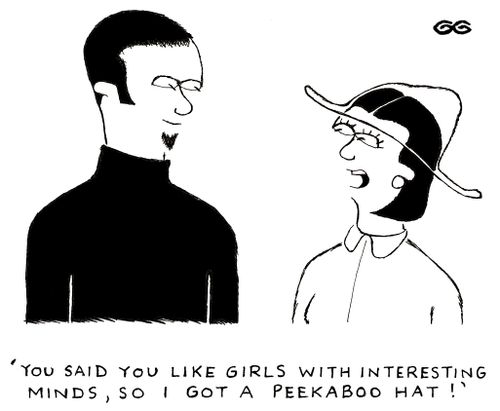 'You said you like girls with interesting minds, so I got a peekaboo hat!'