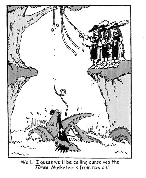 'Well...I guess we'll be calling ourselves the Three Musketeers from now on.'