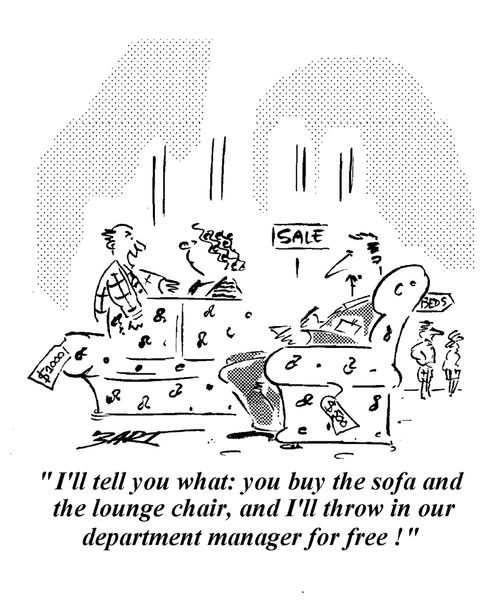 "I'll tell you what - you buy the sofa and the lounge chair, and I'll throw in our department manager for free!"