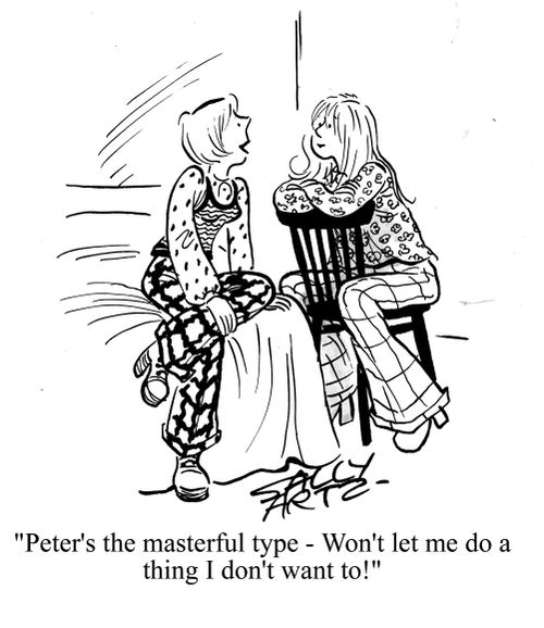'Peter's the masterful type - won't let me do a thing I don't want to!'