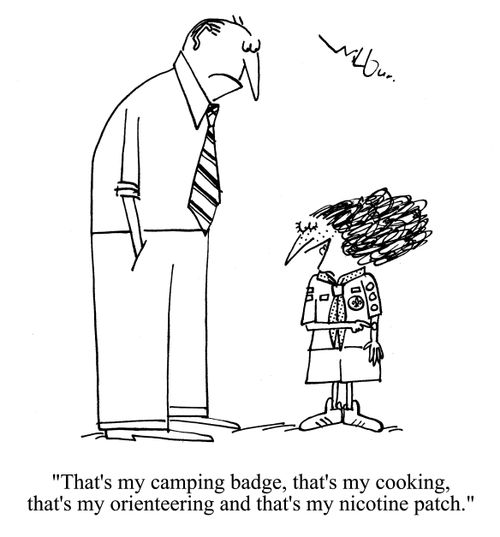 'That's my camping badge, that's my cooking, that's my orienteering and that's my nicotine patch.'