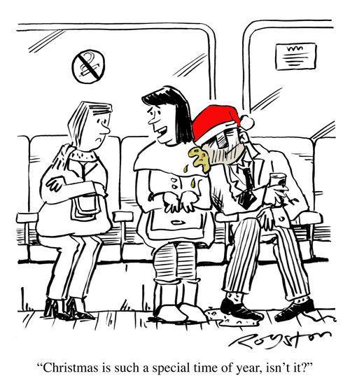 'Christmas is such a special time of the year, isn't it?' (Drunk with Santa hat sick on her shoulder)