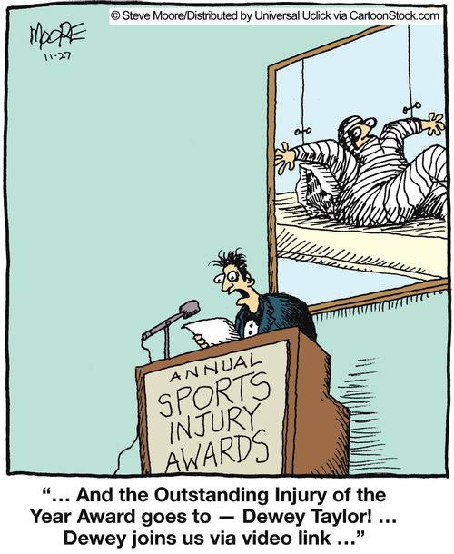'... And the Outstanding Injury of the Year Award goes to - Dewey Taylor!...'