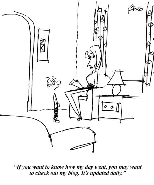 'If you want to know how my day went, you may want to check out my blog. It's updated daily.'
