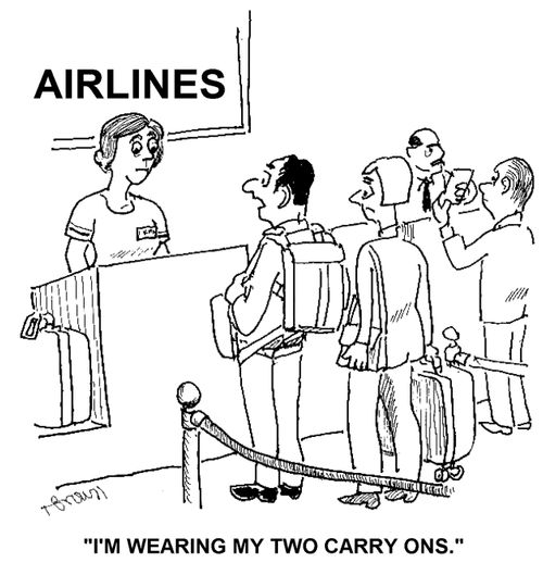 'I'm wearing my two carry ons.'