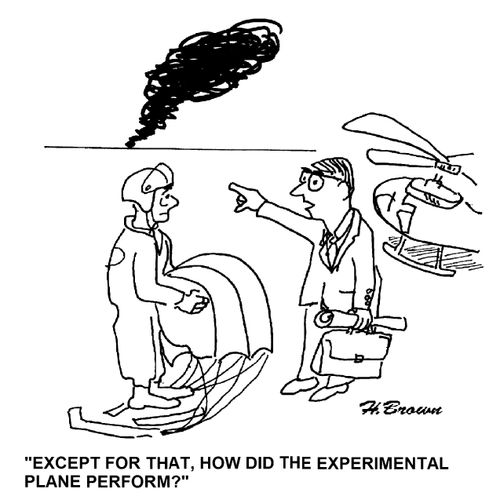 'Except for that, how did the experimental plane perform?'