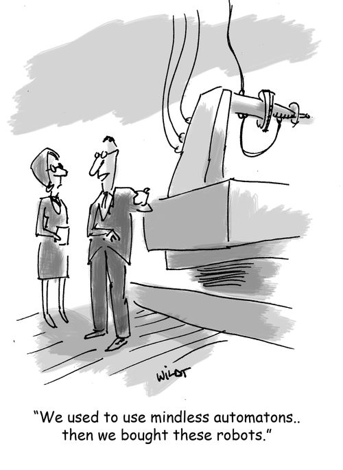 'We used to use mindless automations...then we bought these robots.'