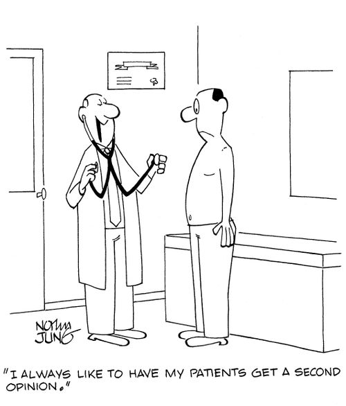 'I always like to have my patients get a second opinion.'