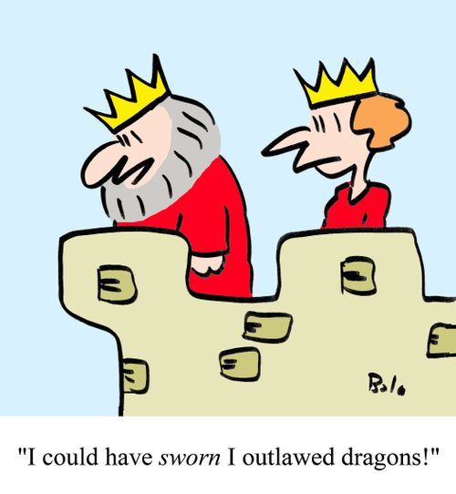 'I could have SWORN I outlawed dragons!'