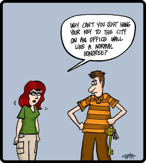 'Why can't you just hang your key to the city on an office wall like a normal honoree?'