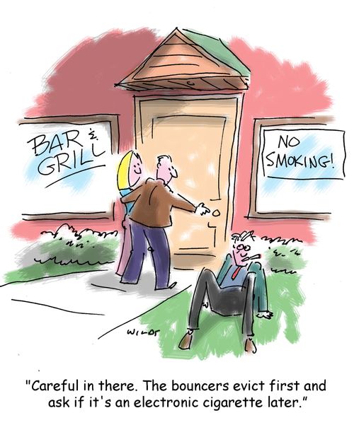 'Careful in there. The bouncers evict first and ask if it's an electronic cigarette later.'