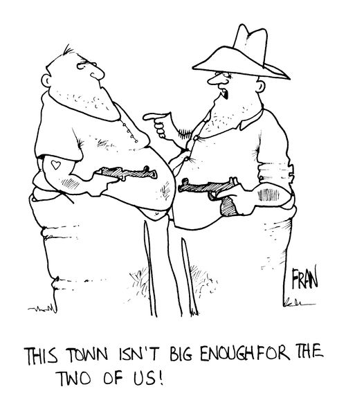 This town isn't big enough for the two of us.