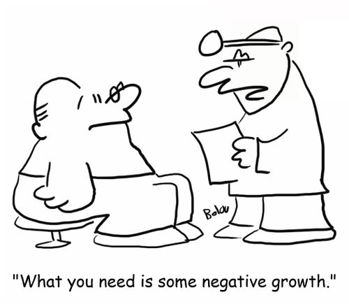 'What you need is some negative growth.'