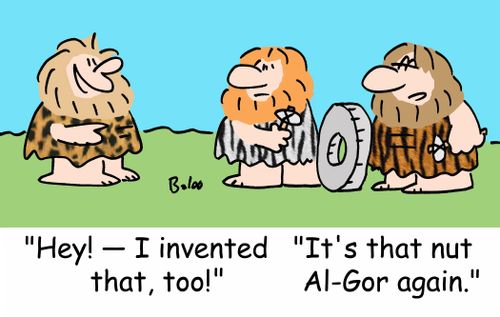 'Hey! -- I invented that, too!', 'It's that nut Al-Gor again.'