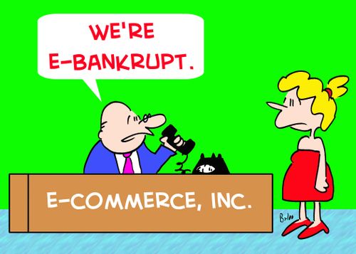 'We're e-bankrupt.'