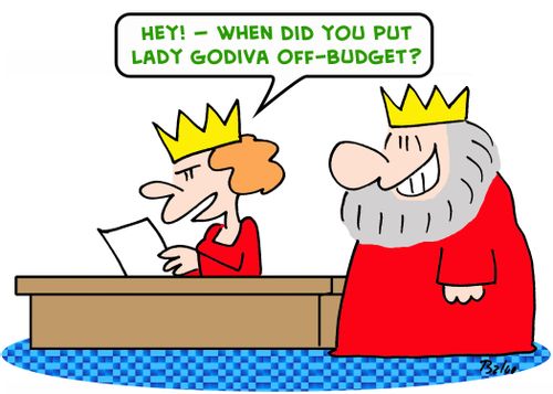 'Hey! -- When did you put Lady Godiva off-budget?'