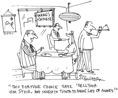'This fortune cookie says 'Sell your GM stock and invest in Toyota to make lots of money'.'