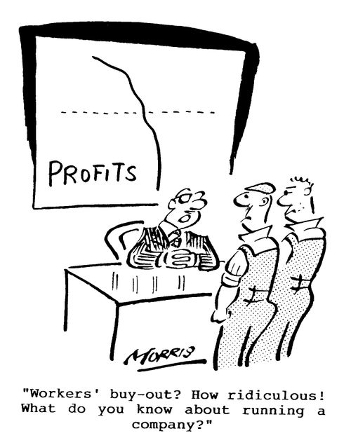 Workers' buy-out? How ridiculous!...