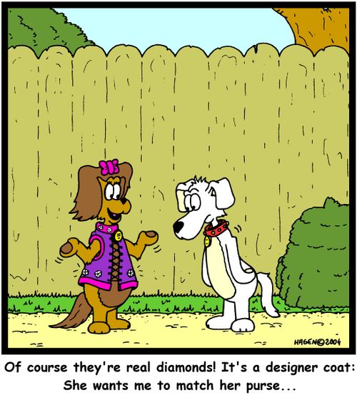 Of course they're real diamonds! It's a designer coat: She wants me to match her purse...