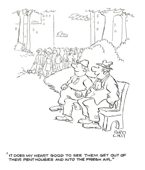 'It does my heart good to see them get out oft heir penthouses and into the fresh air.'