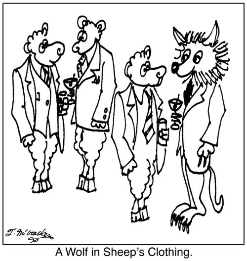 A Wolf in Sheep's Clothing.