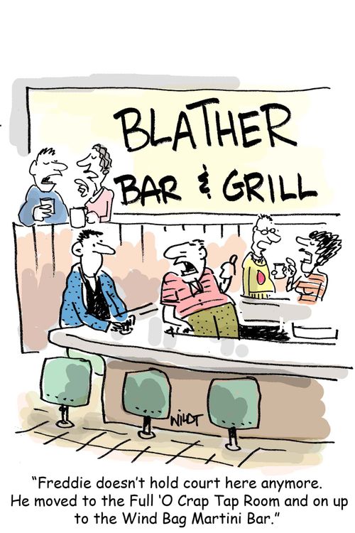 'Freddie doesn't hold court here anymore. He moved to the Full ‘O Crap Tap Room and on up to the Wind Bag Martini Bar.' 