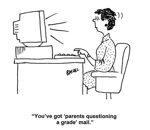 'You've got 'parents questioning a grade' mail.'