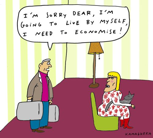 'I'm sorry dear, I'm going to live by myself, I need to economise!'
