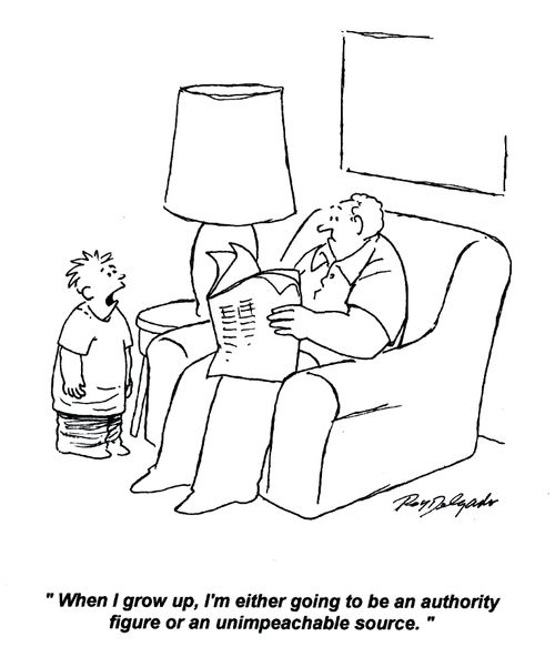 'When I grow up, I'm either going to be an authority figure or an unimpeachable source.'