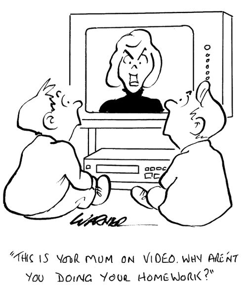"This is your mum on video. Why aren't you doing your homework?"