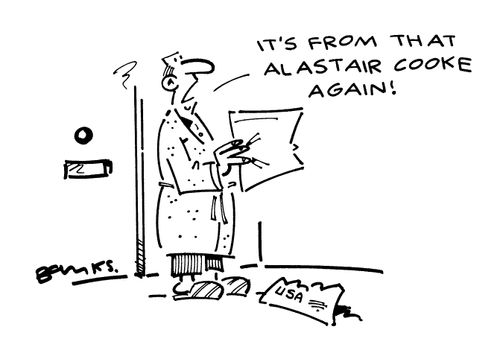 "It's from that Alastair Cooke again"